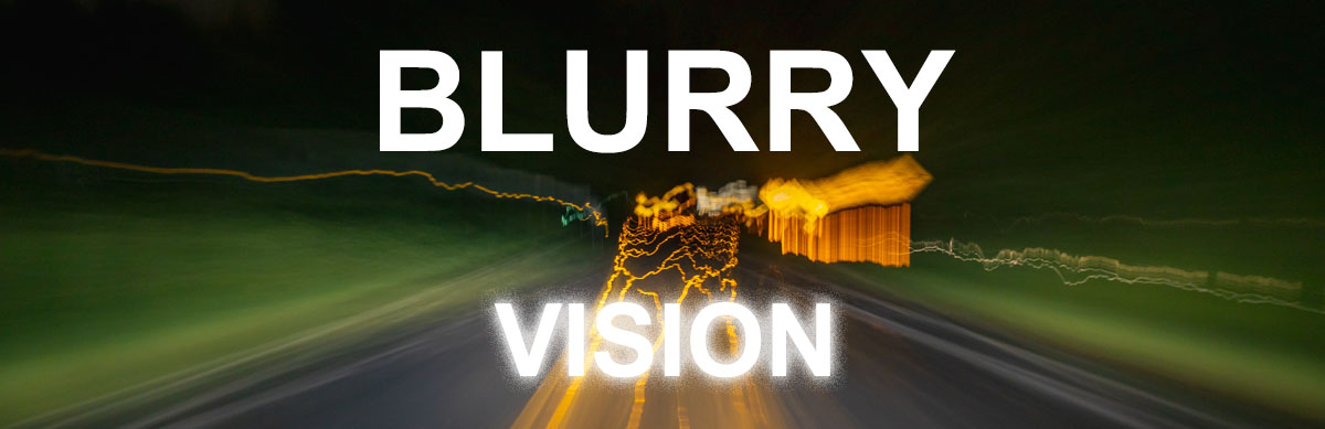 3 Easy Ways to Break Trust as a Leader- Blurry Vision (part 2)